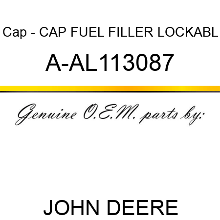 Cap - CAP, FUEL FILLER LOCKABL A-AL113087