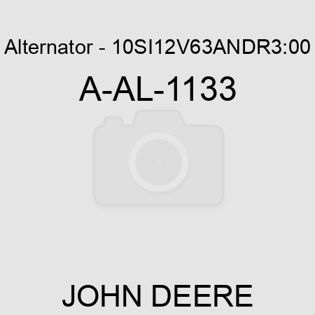 Alternator - 10SI,12V,63A,N,DR,3:00 A-AL-1133