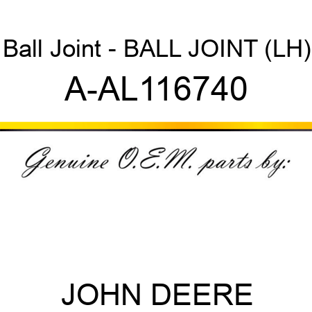 Ball Joint - BALL JOINT (LH) A-AL116740