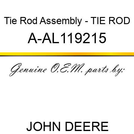 Tie Rod Assembly - TIE ROD A-AL119215