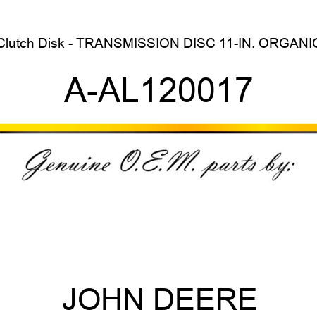 Clutch Disk - TRANSMISSION DISC, 11-IN., ORGANIC A-AL120017