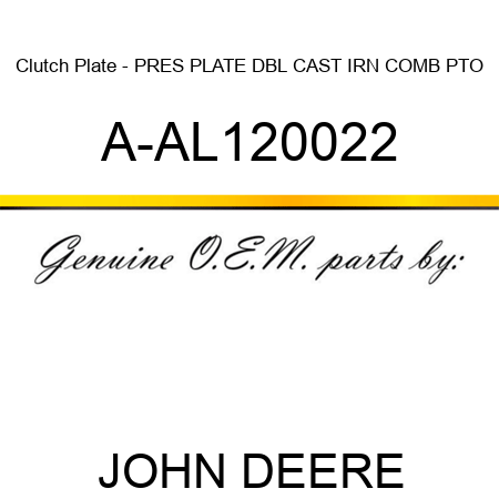 Clutch Plate - PRES PLATE, DBL, CAST IRN, COMB PTO A-AL120022