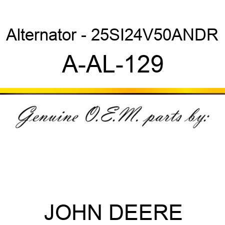 Alternator - 25SI,24V,50A,N,DR A-AL-129