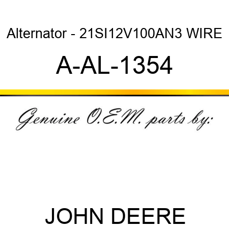 Alternator - 21SI,12V,100A,N,3 WIRE A-AL-1354