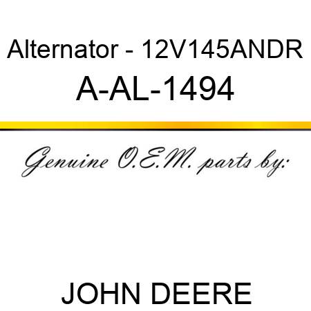 Alternator - 12V,145A,N,DR A-AL-1494