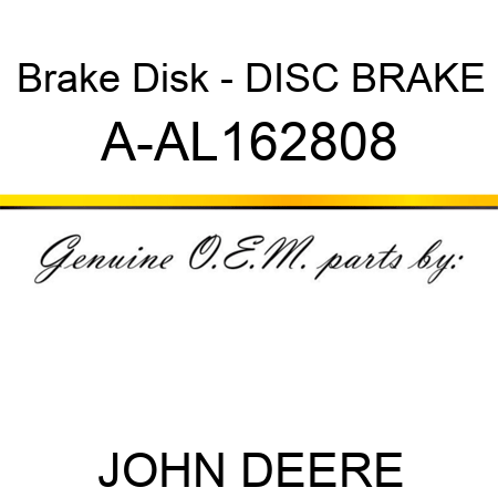 Brake Disk - DISC, BRAKE A-AL162808