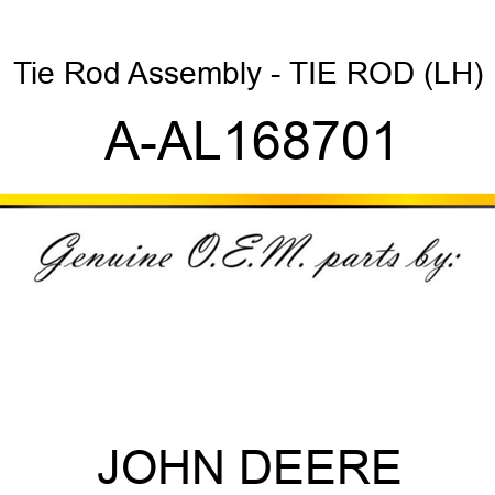 Tie Rod Assembly - TIE ROD (LH) A-AL168701