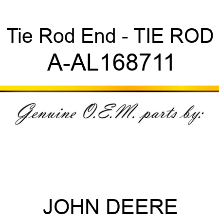 Tie Rod End - TIE ROD A-AL168711