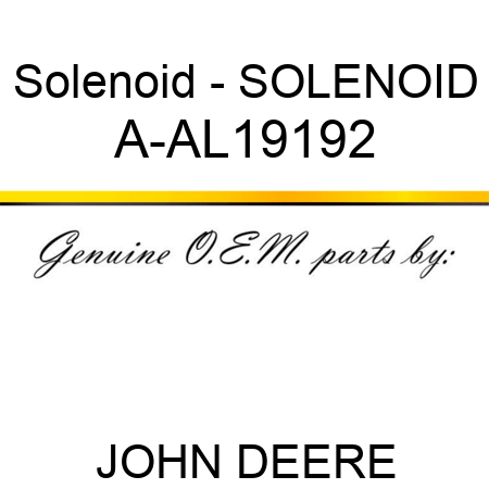 Solenoid - SOLENOID A-AL19192