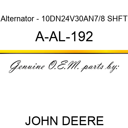 Alternator - 10DN,24V,30A,N,7/8 SHFT A-AL-192