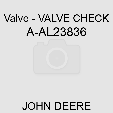 Valve - VALVE, CHECK A-AL23836