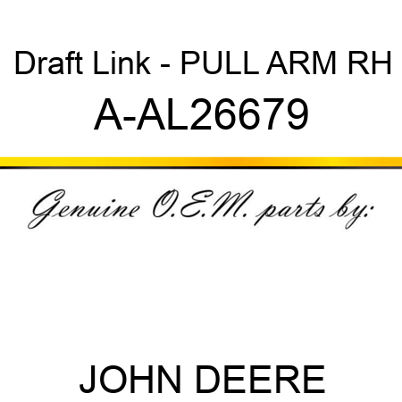 Draft Link - PULL ARM, RH A-AL26679