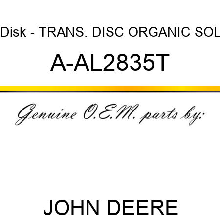 Disk - TRANS. DISC ORGANIC, SOL A-AL2835T