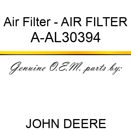 Air Filter - AIR FILTER A-AL30394