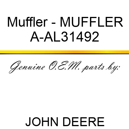 Muffler - MUFFLER A-AL31492