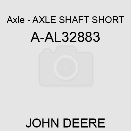 Axle - AXLE SHAFT, SHORT A-AL32883