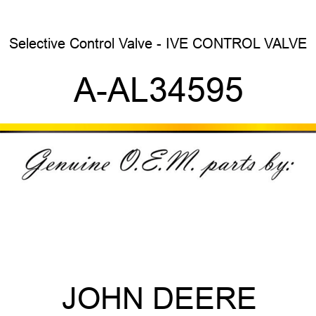 Selective Control Valve - IVE CONTROL VALVE A-AL34595