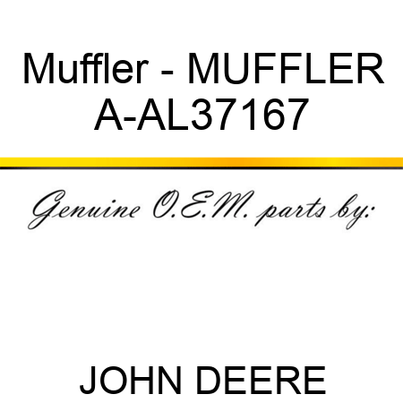 Muffler - MUFFLER A-AL37167