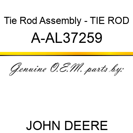 Tie Rod Assembly - TIE ROD A-AL37259