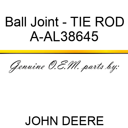 Ball Joint - TIE ROD A-AL38645