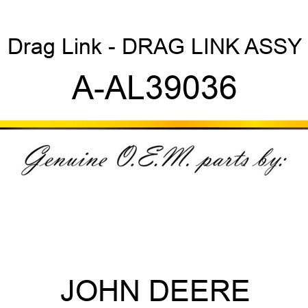 Drag Link - DRAG LINK ASSY A-AL39036