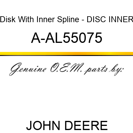Disk With Inner Spline - DISC, INNER A-AL55075