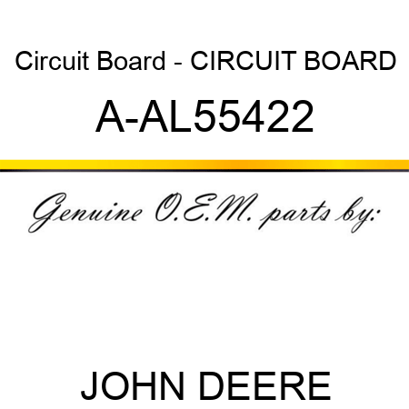 Circuit Board - CIRCUIT BOARD A-AL55422