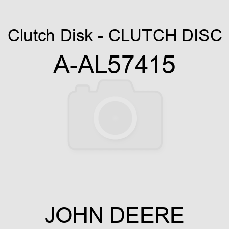 Clutch Disk - CLUTCH DISC A-AL57415