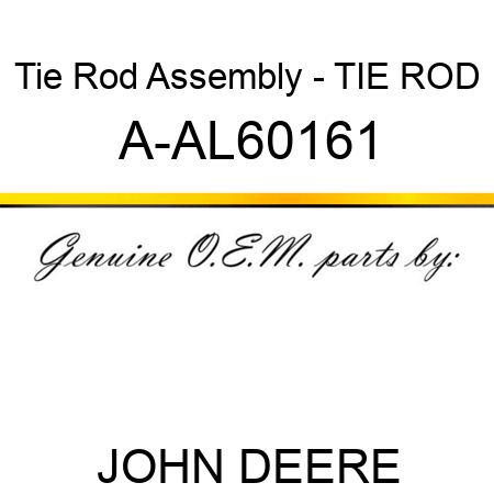 Tie Rod Assembly - TIE ROD A-AL60161
