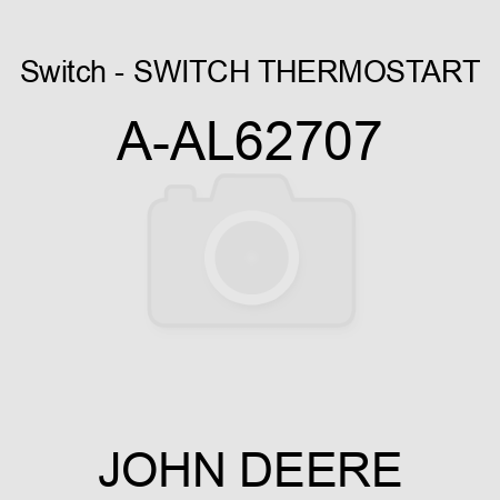 Switch - SWITCH, THERMOSTART A-AL62707