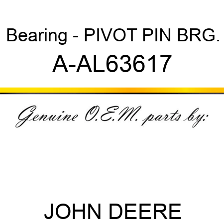 Bearing - PIVOT PIN BRG. A-AL63617