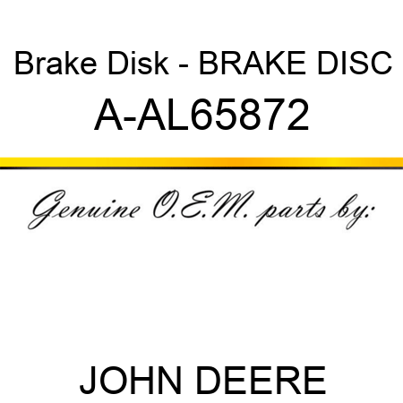 Brake Disk - BRAKE DISC A-AL65872