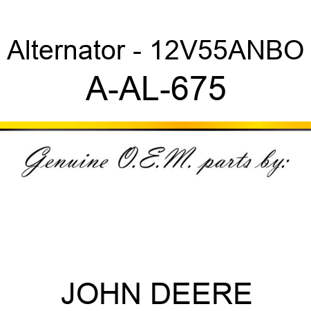 Alternator - 12V,55A,N,BO A-AL-675