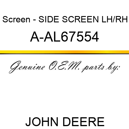 Screen - SIDE SCREEN LH/RH A-AL67554