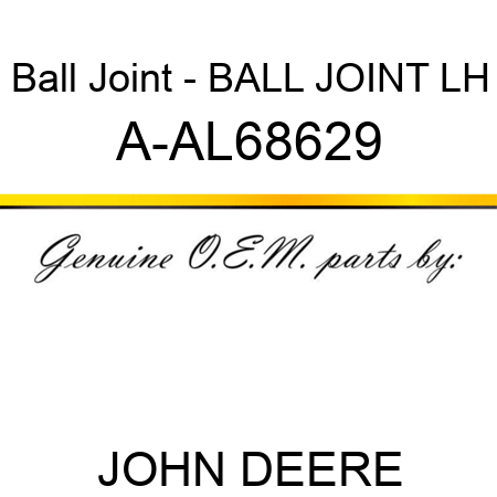 Ball Joint - BALL JOINT, LH A-AL68629