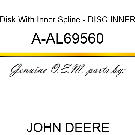 Disk With Inner Spline - DISC, INNER A-AL69560