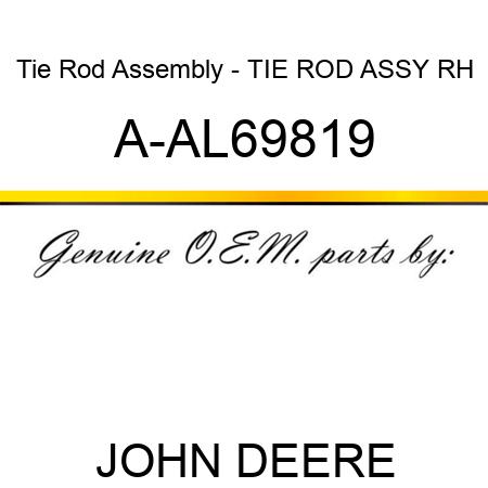 Tie Rod Assembly - TIE ROD ASSY, RH A-AL69819