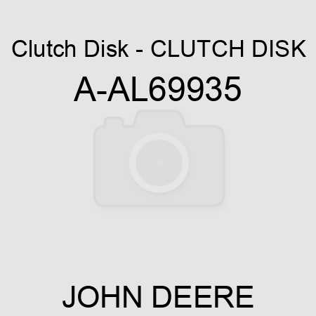 Clutch Disk - CLUTCH DISK A-AL69935
