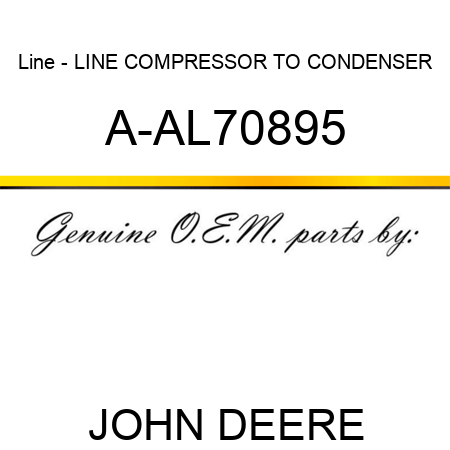Line - LINE, COMPRESSOR TO CONDENSER A-AL70895