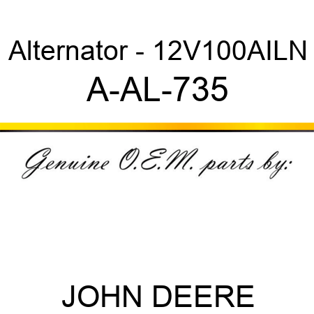 Alternator - 12V,100A,I,LN A-AL-735