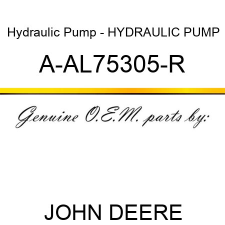 Hydraulic Pump - HYDRAULIC PUMP A-AL75305-R