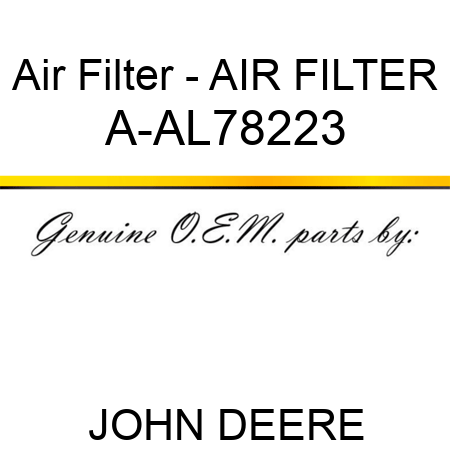Air Filter - AIR FILTER A-AL78223