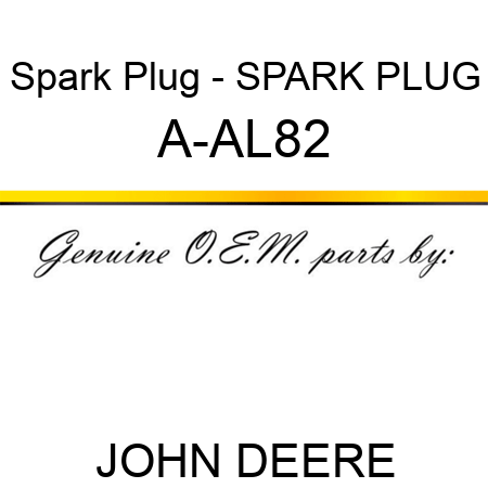 Spark Plug - SPARK PLUG A-AL82