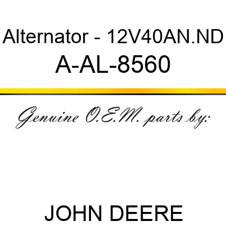 Alternator - 12V,40A,N.ND A-AL-8560