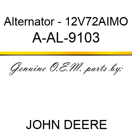 Alternator - 12V,72A,I,MO A-AL-9103