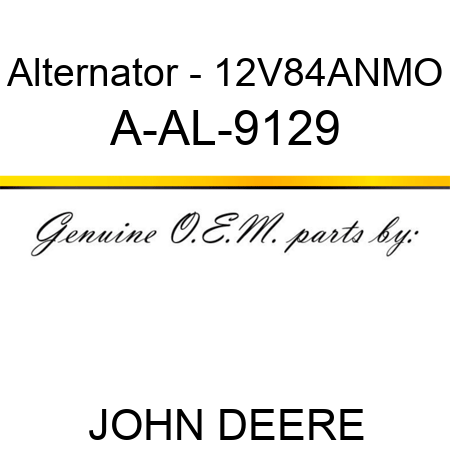 Alternator - 12V,84A,N,MO A-AL-9129