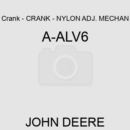 Crank - CRANK - NYLON ADJ. MECHAN A-ALV6