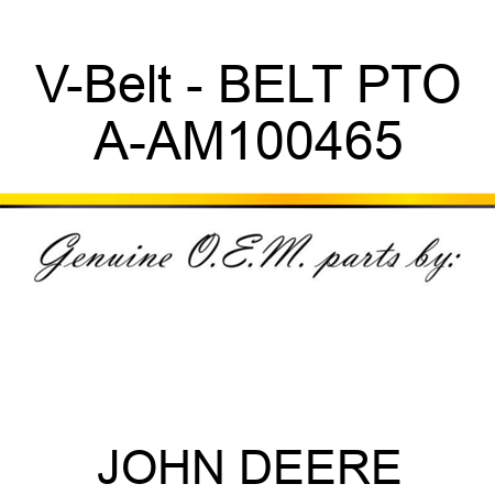 V-Belt - BELT, PTO A-AM100465
