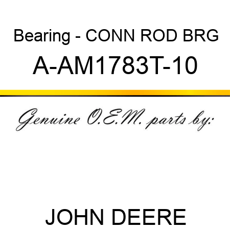Bearing - CONN ROD BRG A-AM1783T-10