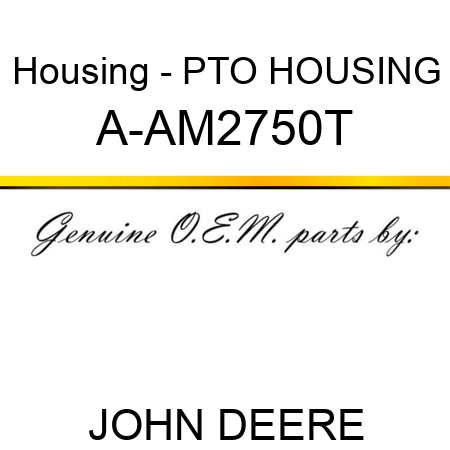 Housing - PTO HOUSING A-AM2750T